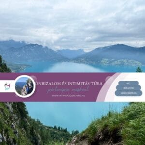Önbizalom és intimitás túra, alternatív párterápia, exkluzív, Lacsny Éva,